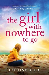 The Girl With Nowhere To Go - Louise Guy - 9781835331682