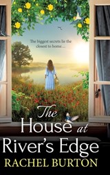 The House at River's Edge - Rachel Burton - 9781835338025