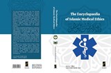 The Encyclopaedia of Islamic Medical Ethics - Syed Shabih Haider Zaidi - 9781835340707