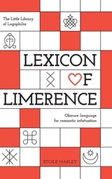 Lexicon of Limerence - Etoile Marley - 9781835387405
