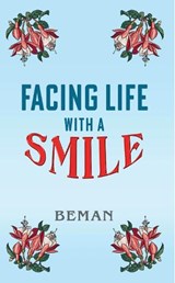 Facing Life with A Smile - Beman - 9781835388907