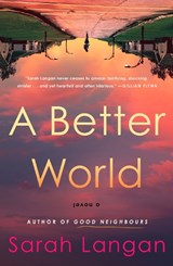 A Better World - Sarah Langan - 9781835410325
