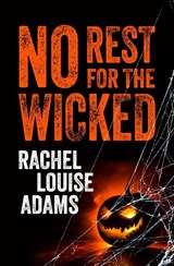 No Rest for the Wicked - Rachel Louise Adams - 9781835411681