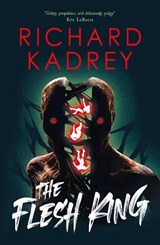 The Flesh King - Richard Kadrey - 9781835412459