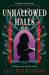 Unhallowed Halls - Lili Wilkinson - 9781835413999