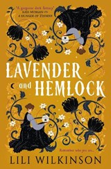 Lavender and Hemlock - Lili Wilkinson - 9781835415771