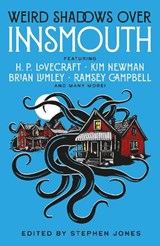 Weird Shadows Over Innsmouth - Stephen Jones ; Brian Lumley ; H. P. Lovecraft ; Kim Newman - 9781835417416