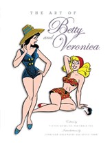 The Art of Betty & Veronica - Victor Gorelick ; Craig Yoe - 9781835418833