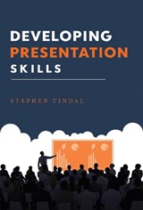 Developing Presentation Skills - Stephen Tindal - 9781835435274