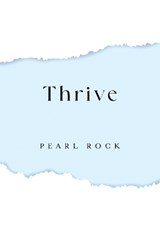 Thrive (Paperback) - Pearl Rock - 9781835435694