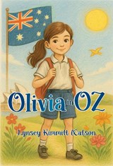 Olivia in Oz - Lynsey Kimmitt Watson - 9781835439777