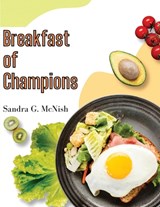 Breakfast of Champions - Sandra G. McNish - 9781835521212
