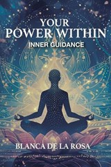 Your Power Within - Blanca de la Rosa - 9781835562659