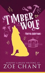 Timber Wolf - Murphy Lawless ; Zoe Chant - 9781835570449
