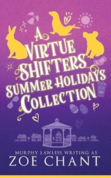 A Virtue Shifters Summer Holiday Collection - Murphy Lawless ; Zoe Chant - 9781835570487