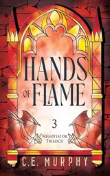 Hands of Flame - C. E. Murphy - 9781835570555
