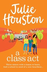 A Class Act - Julie Houston - 9781835610060