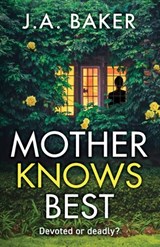 Mother Knows Best - J. a. Baker - 9781835611982