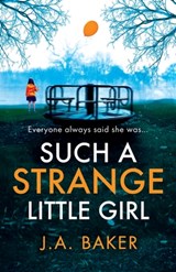 Such a Strange Little Girl - J A Baker - 9781835612095