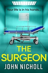 The Surgeon - John Nicholl - 9781835612774