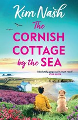 The Cornish Cottage by the Sea - Kim Nash - 9781835613801