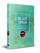 Black Dingo Short Stories - Eugen Bacon - 9781835627877