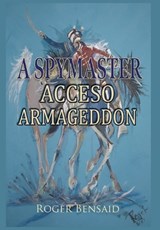 A Spymaster - Roger Bensaid - 9781835632543