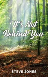 It's Not Behind You - Steve Jones - 9781835635919
