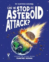 Can We Stop an Asteroid Attack? - Rosie Rowntree - 9781835691625