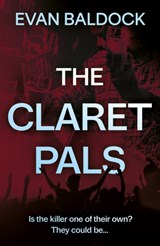 The Claret Pals - Evan Baldock - 9781835740217