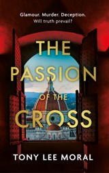 The Passion of the Cross - Tony Lee Moral - 9781835740491