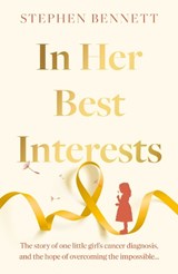 In Her Best Interests - Stephen Bennett - 9781835742129