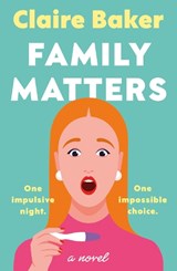 Family Matters - Claire Baker - 9781835744819