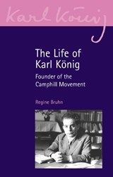 The Life of Karl Konig - Regine Bruhn - 9781835750131