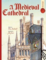 Medieval Cathedral: Spectacular Visual Guides - Fiona Macdonald - 9781835870129