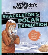 You Wouldn't Want To Be On Shackleton's Polar Expedition - Green Jen ; Jen Green - 9781835871423
