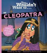 You Wouldn't Want To Be Cleopatra - Jim Pipe ; Pipe Jim - 9781835874585