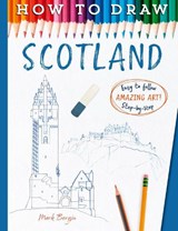 How To Draw Scotland - Bergin Mark ; Mark Bergin - 9781835874646