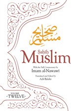 Sahih Muslim (Volume 12): With the Full Commentary by Imam Nawawi - Imam Abul-Husain Muslim - 9781835920183