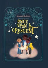 Once Upon A Crescent - Amerah Hashimi - 9781835920398