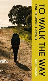 TO WALK THE WAY - Mike Timms - 9781835940280