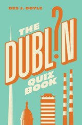 THE DUBLIN QUIZ BOOK - Des Doyle - 9781835940556