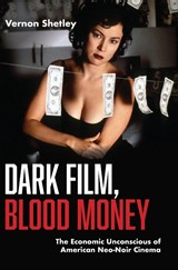 Dark Film, Blood Money - Vernon Shetley - 9781835952290