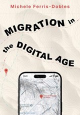 Migration in the Digital Age - Michele Ferris-Dobles - 9781835952320