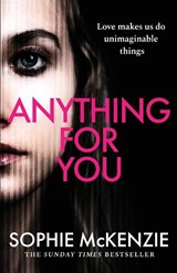 Anything For You - Sophie McKenzie - 9781835980248
