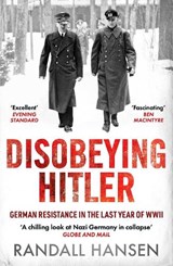 Disobeying Hitler - Randall Hansen - 9781835980569