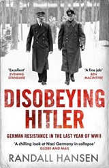 Disobeying Hitler - Randall Hansen - 9781835980576