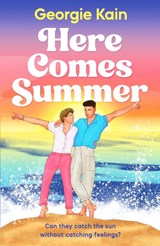 Here Comes Summer - Georgie Kain - 9781835983904