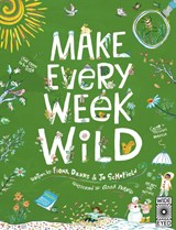 Make Every Week Wild - Fiona Danks ; Jo Schofield - 9781836000273