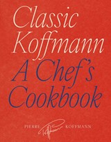 Classic Koffmann - Pierre Koffmann - 9781836009436
